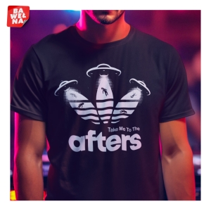 Take Me To The Afters – Edycja Limitowana (Damskie i Męskie kroje)